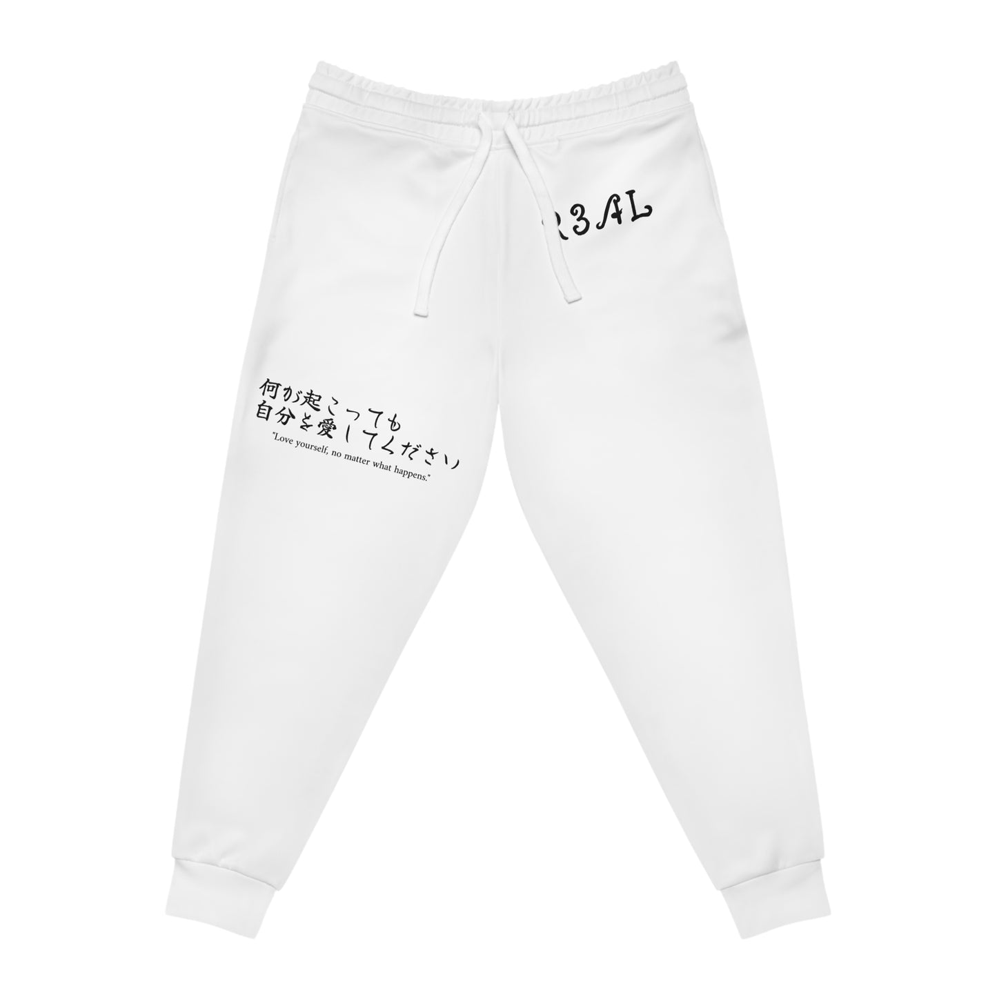Love yourself, no matter what happens. Sweatpants (white)