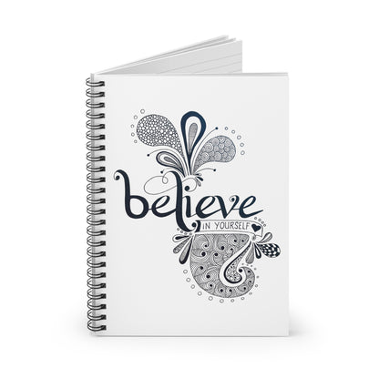 Believe in Yourself Spiral Notebook — Inspirational Doodle Journal (Ruled)